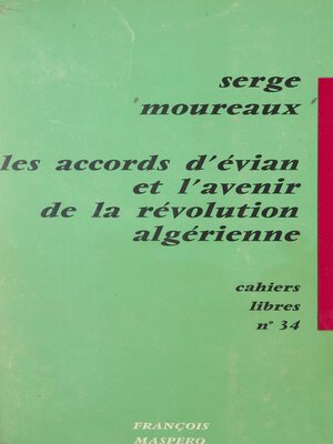 cover image of Les accords d'Évian et l'avenir de la Révolution algérienne